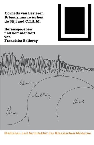 bokomslag Cornelis Van Eesteren. Urbanismus Zwischen de Stijl Und C.I.A.M.