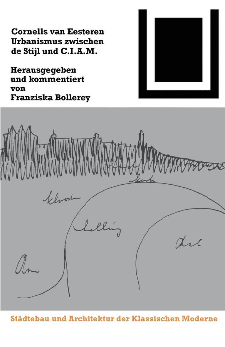 Franziska Bollerey - Cornelis Van Eesteren. Urbanismus Zwischen de Stijl Und C.I.A.M., Häftad