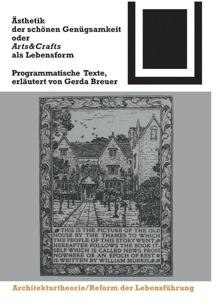 Ästhetik Der Schönen Genügsamkeit Oder Arts and Crafts ALS Lebensform: Programmatische Texte