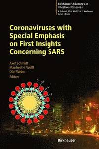 bokomslag Coronaviruses with Special Emphasis on First Insights Concerning SARS