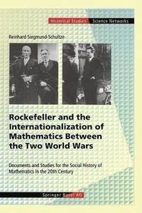 bokomslag Rockefeller and the Internationalization of Mathematics Between the Two World Wars