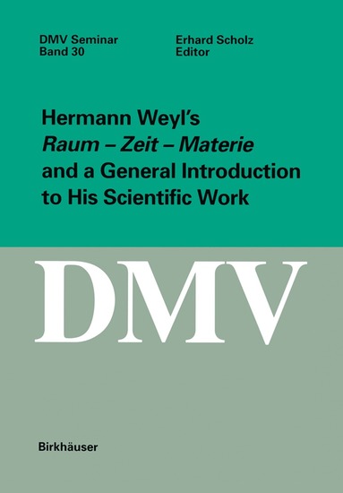 bokomslag Hermann Weyl's Raum - Zeit - Materie and a General Introduction to His Scientific Work
