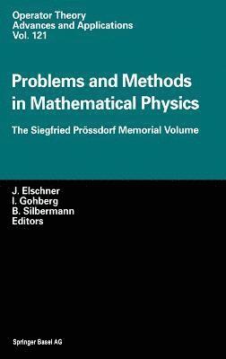 Problems and Methods in Mathematical Physics