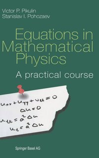 bokomslag Equations in Mathematical Physics: A Practical Course