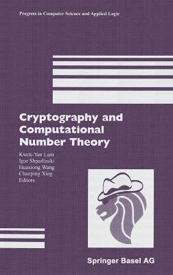 K. y. Lam, I. Shparll Inski, Igor E. Shparlinski, etc., Kwook-Yan Lam, Australia) Wang, Huaxiong University of Wollongong, Chaoping Xing - Cryptography and Computational Number Theory, Inbunden