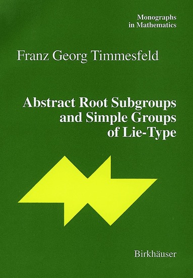 Franz G. Timmesfeld - Abstract Root Subgroups and Simple Groups of Lie-Type, Inbunden
