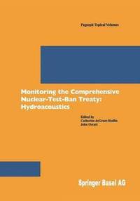 bokomslag Monitoring the Comprehensive Nuclear-Test-Ban-Treaty: Hydroacoustics