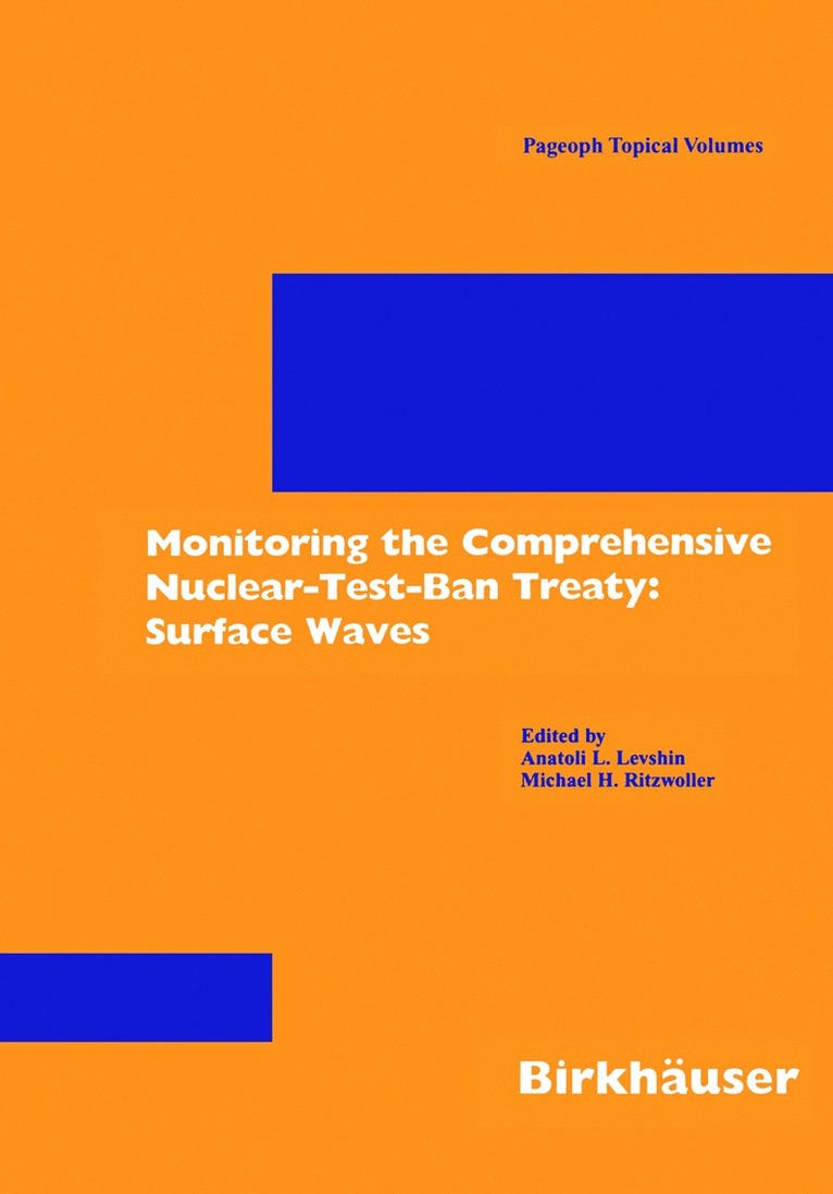 Anatoli L. Levshin, Michael Ritzwoller - Monitoring the Comprehensive Nuclear-Test-Ban Treaty: Surface Waves, Häftad