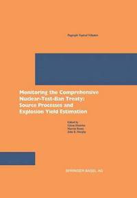 bokomslag Monitoring the Comprehensive Nuclear-Test-Ban Treaty: Source Processes and Explosion Yield Estimation