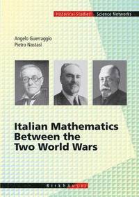 bokomslag Italian Mathematics Between the Two World Wars