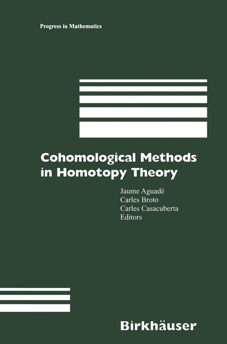 Jaume Aguade, Carles Broto, Carles Casacuberta - Cohomological Methods in Homotopy Theory, Inbunden