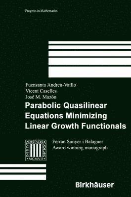 Fuensanta Andreu-Vaillo, Vicent Caselles, José M. Mazon, Jost M. Mazon - Parabolic Quasilinear Equations Minimizing Linear Growth Functionals, Inbunden