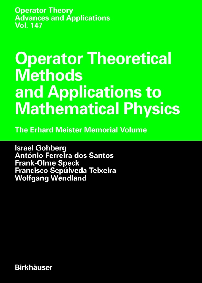 Israel Gohberg, F. dos Santos, Antonio, Frank-Olme Speck, Francisco Sepulveda Teixeira, Wolfgang L. Wendland, Dos Santos, Antonio Dos Santos - Operator Theoretical Methods and Applications to Mathematical Physics, Inbunden