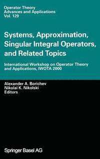 bokomslag Systems, Approximation, Singular Integral Operators, and Related Topics