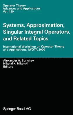 bokomslag Systems, Approximation, Singular Integral Operators, and Related Topics