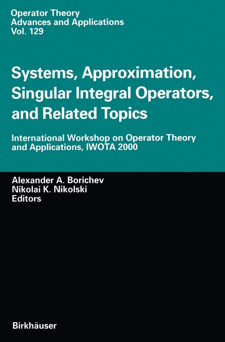 Alexander A. Borichev, Nikolai K. Nikolski - Systems, Approximation, Singular Integral Operators, and Related Topics, Inbunden