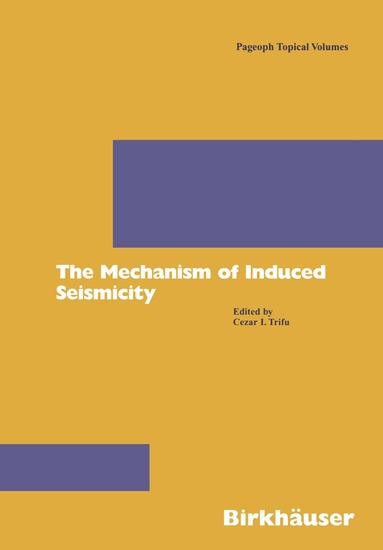 C. I. Trifu, Cezar I. Trifu - Mechanism of Induced Seismicity, Häftad