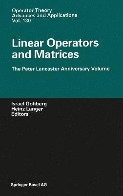 Israel Gohberg, Heinz Langer, Israel Gohberg, Heinz Langer - Linear Operators and Matrices, Inbunden