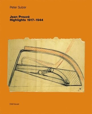 bokomslag Jean Prouvé - Highlights 1917-1944