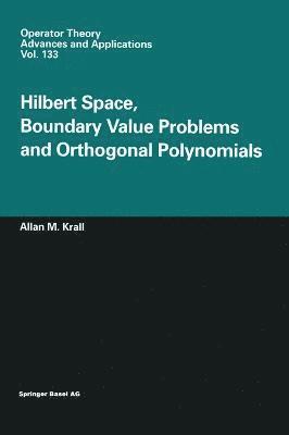 Hilbert Space, Boundary Value Problems and Orthogonal Polynomials 1