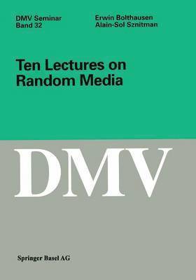 Ten Lectures on Random Media 1