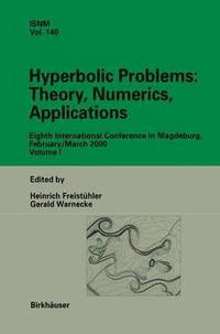 bokomslag Hyperbolic Problems: Theory, Numerics, Applications