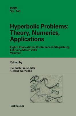 Hyperbolic Problems: Theory, Numerics, Applications 1