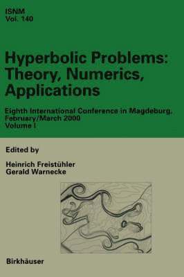 Heinrich Freistühler, Gerald Warnecke - Hyperbolic Problems: Theory, Numerics, Applications, Inbunden