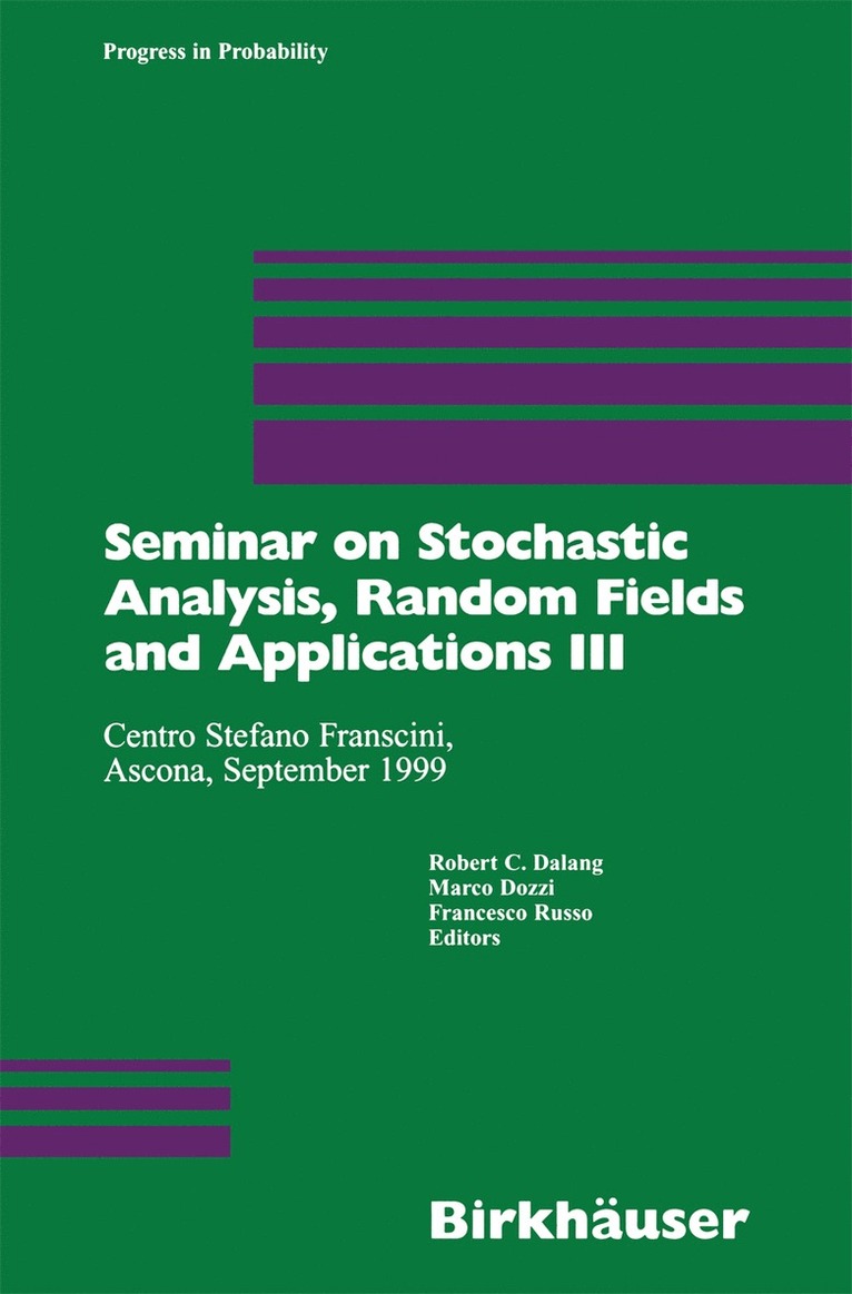 Robert C. Dalang, Marco Dozzi, Francesco Russo - Seminar on Stochastic Analysis, Random Fields and Applications III, Inbunden