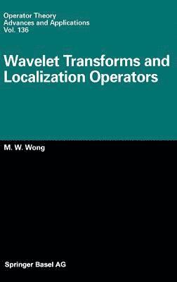 bokomslag Wavelet Transforms and Localization Operators