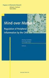bokomslag Mind over Matter - Regulation of Peripheral Inflammation by the CNS