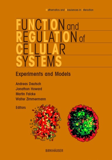 A. Deutsch, J. Howard, Andreas Deutsch, Jonathan Howard, Martin Falcke, Walter Zimmermann - Function and Regulation of Cellular Systems, Inbunden