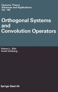bokomslag Orthogonal Systems and Convolution Operators