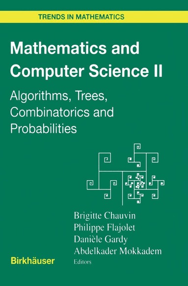 Brigitte Chauvin, Philippe Flajolet, Daniele Gardy, Abdelkader Mokkadem - Mathematics and Computer Science II, Inbunden