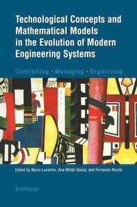 bokomslag Technological Concepts and Mathematical Models in the Evolution of Modern Engineering Systems