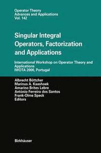 bokomslag Singular Integral Operators, Factorization and Applications