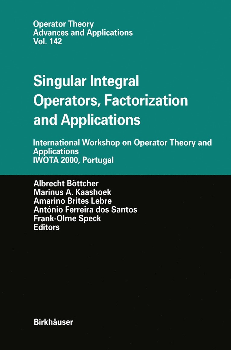 Albrecht Böttcher, Marinus A. Kaashoek, Amarino Brites Lebre, F. dos Santos, Antonio, Frank-Olme Speck, Antonio Dos Santos - Singular Integral Operators, Factorization and Applications, Inbunden