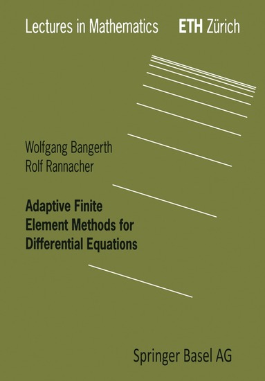 Wolfgang Bangerth, Rolf Rannacher - Adaptive Finite Element Methods for Differential Equations, Häftad