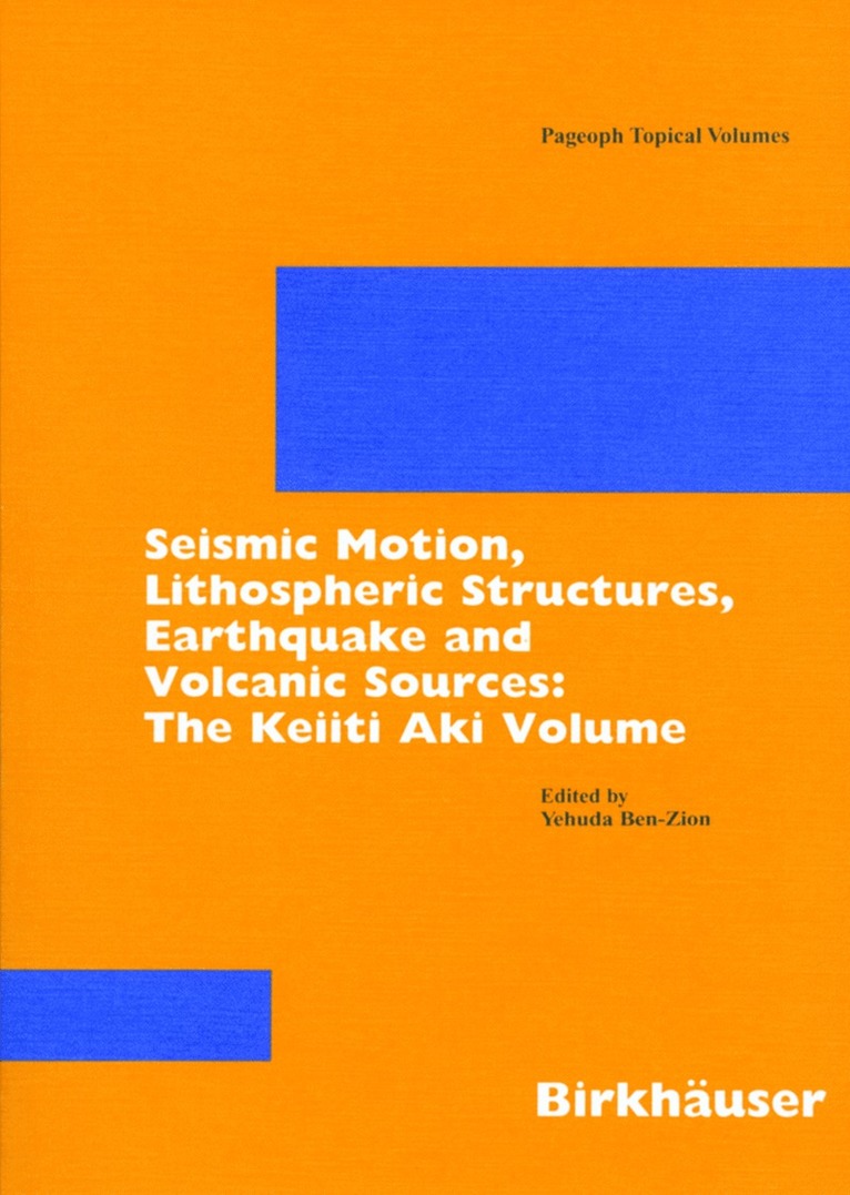 Claudia H. Denk, Yehuda Ben-Zion, Yehuda Ben-Zion - Seismic Motion, Lithospheric Structures, Earthquake and Volcanic Sources, Häftad