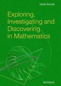 bokomslag Exploring, Investigating and Discovering in Mathematics