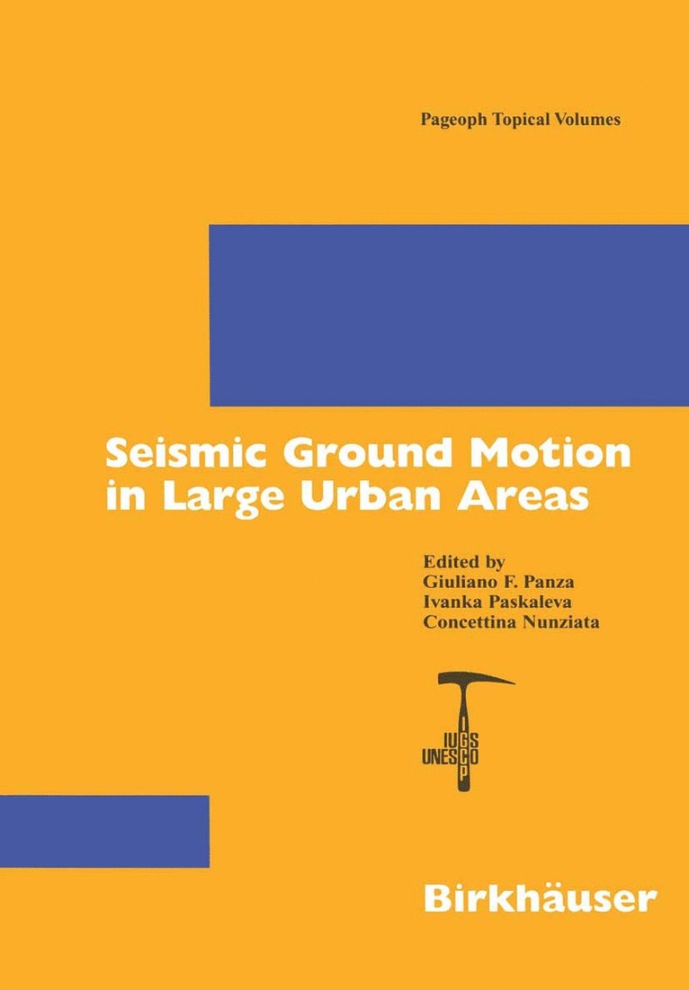 Giuliano F. Panza, Ivanka Pakaleva, Concettina Nunziata, Giuliano Panza - Seismic Ground Motion in Large Urban Areas, Häftad