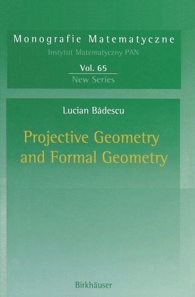 Lucian Badescu - Projective Geometry and Formal Geometry, Inbunden