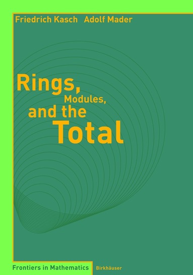 bokomslag Rings, Modules, and the Total