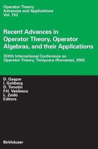 bokomslag Recent Advances in Operator Theory, Operator Algebras, and their Applications