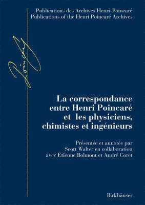 La correspondance entre Henri Poincar et les physiciens, chimistes et ingnieurs 1