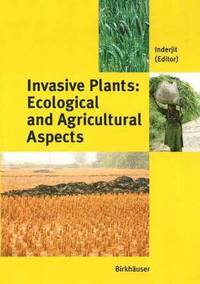 bokomslag Invasive Plants: Ecological and Agricultural Aspects