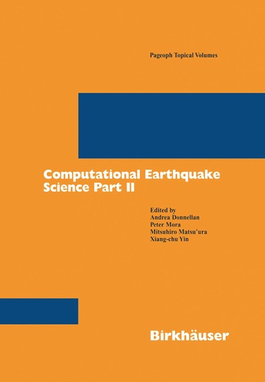 Julius Von Staudinger, Andrea Donnellan, Peter Mora, Mitsuhiro Matsu'ura, Xiang-chu Yin - Computational Earthquake Science Part II, Häftad