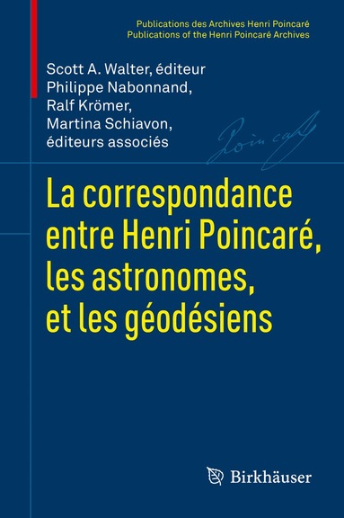 Scott A. Walter, Philippe Nabonnand, Ralf Krömer, Martina Schiavon - La correspondance entre Henri Poincaré, les astronomes, et les géodésiens, Inbunden