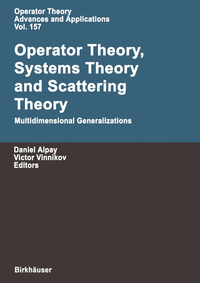Daniel Alpay, Victor Vinnikov - Operator Theory, Systems Theory and Scattering Theory: Multidimensional Generalizations, Inbunden