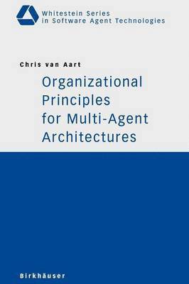 Organizational Principles for Multi-Agent Architectures 1